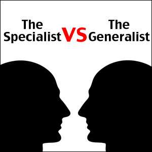 Why Would A Specialist Want To Be A Generalist?