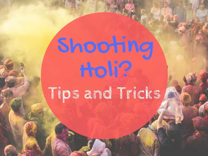 Will You Shoot Holi? Read This.