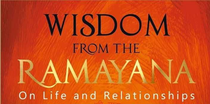 Wisdom From The Ramayana, Wisdom On Life And Relationships -Book Review - Etale