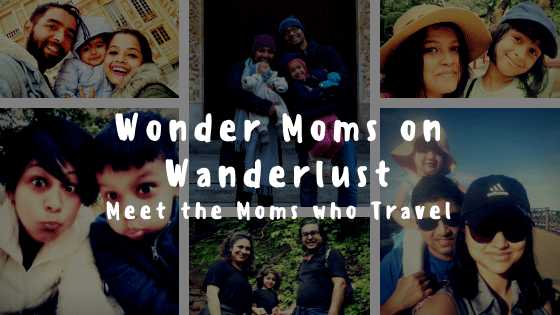 Wonder Moms On Wanderlust: Meet The Moms Who Travel