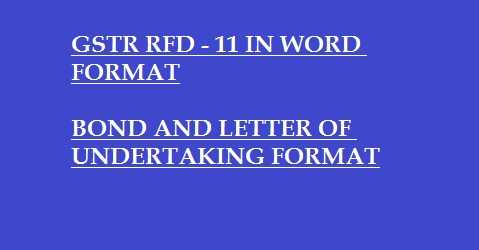 Word Format Of Form GSTR RFD-11 & Bond & LUT For Export?