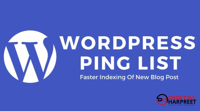 WordPress Ping List For Faster Indexing Of New Blog Post | DH