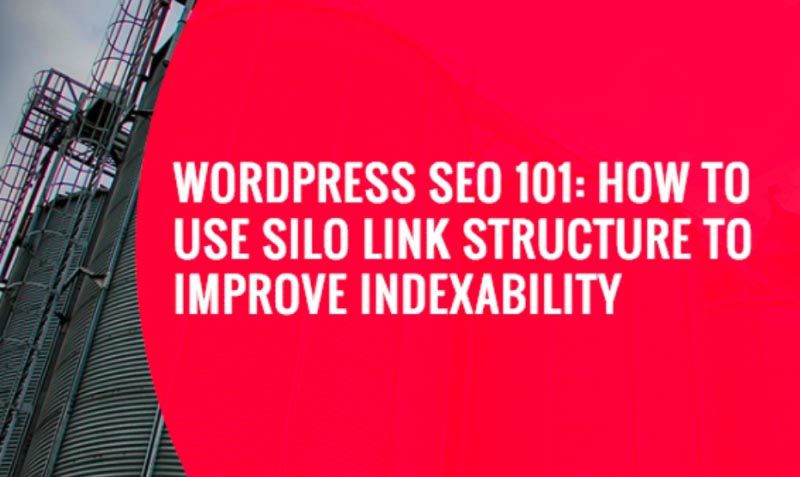 WordPress SEO 101: How To Use Silo Link Structure To Improve Indexability - MyThemeShop