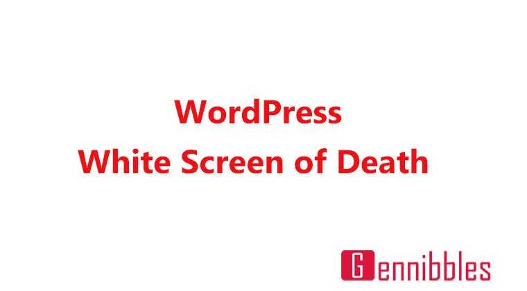 WordPress White Screen Of Death Issue [Resolved]