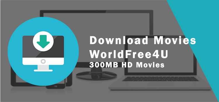 Worldfree4u Unblocked | 300 MB HD Movies Download - All Streaming Sites