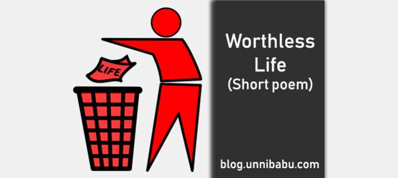 Worthless Life | A Short Poem