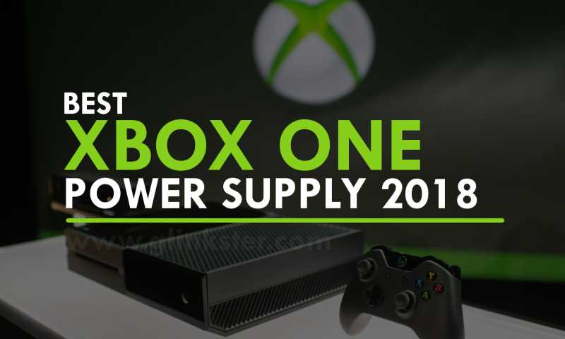 Xbox One Power Supply 2018 | Top AC Adapters For Your Xbox One