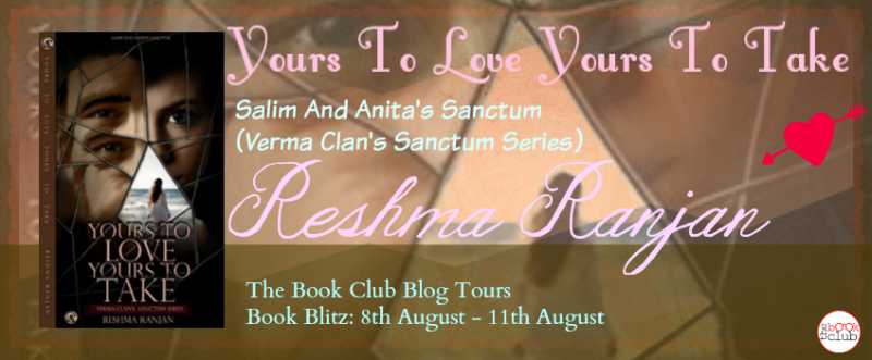 YOURS TO LOVE YOURS TO TAKE BY RESHMA RANJAN