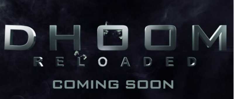 YRF Tweeted About Official Dhoom Reloaded Teaser Poster