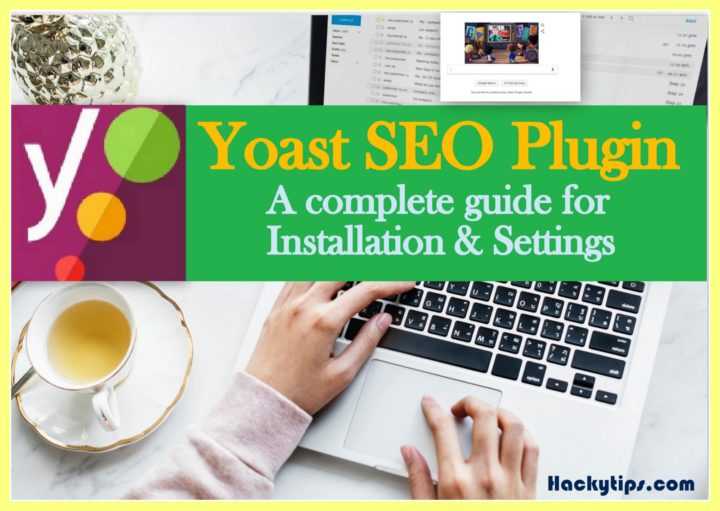 Yoast SEO Plugin: A Complete Guide For Installation & Settings