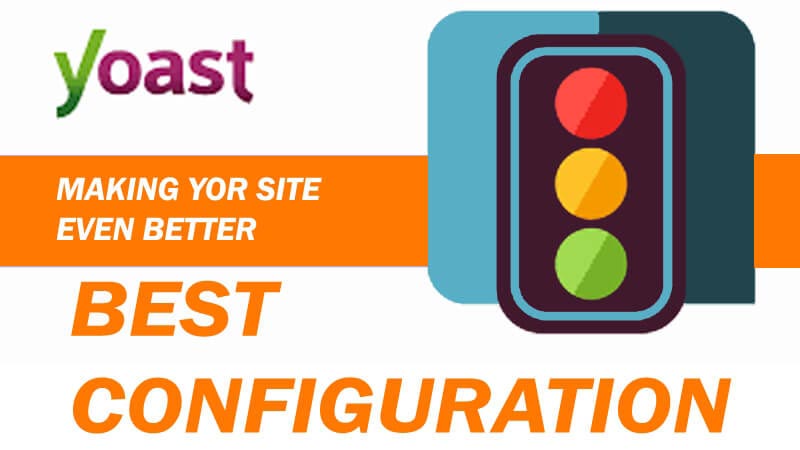 Yoast SEO Wordpress Plugin Best Configuration