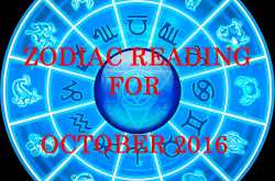 ZODIAC READING for OCTOBER 2016
