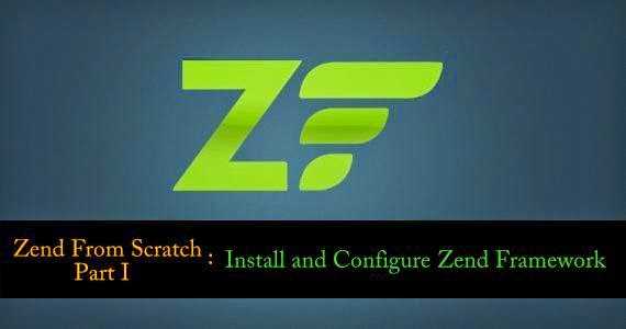 Zend Framework From Scratch Part I: Install And Configure PHP Zend Framework