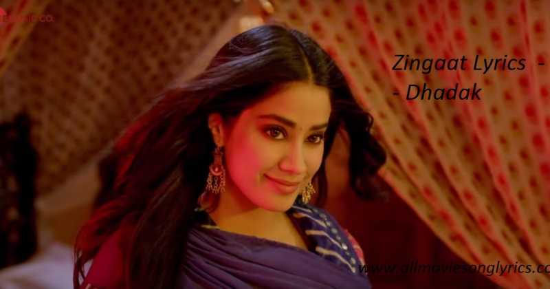 Zingaat Lyrics - Dhadak | Ishaan Janhvi | Ajay-Atul
