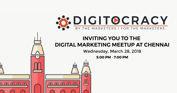 Digitocracy - Digital Marketing Meetup - Chennai