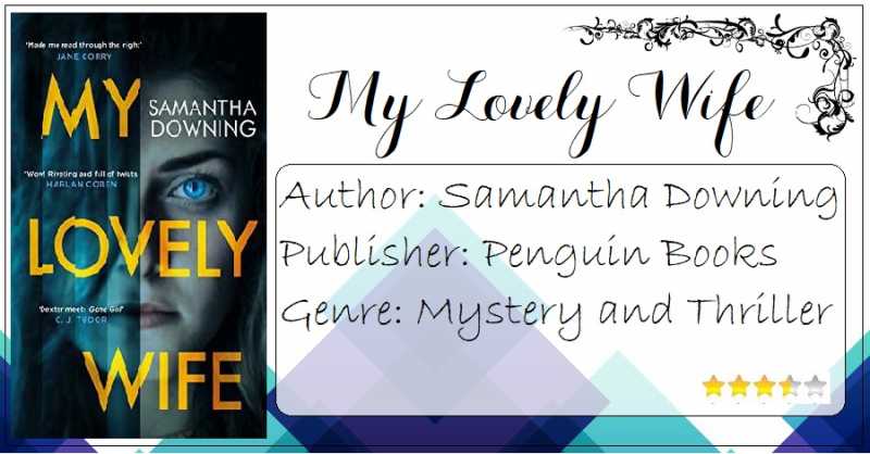 E-ARC Review: My Lovely Wife By Samantha Downing|Things Aren’t Always The Way They Seem|