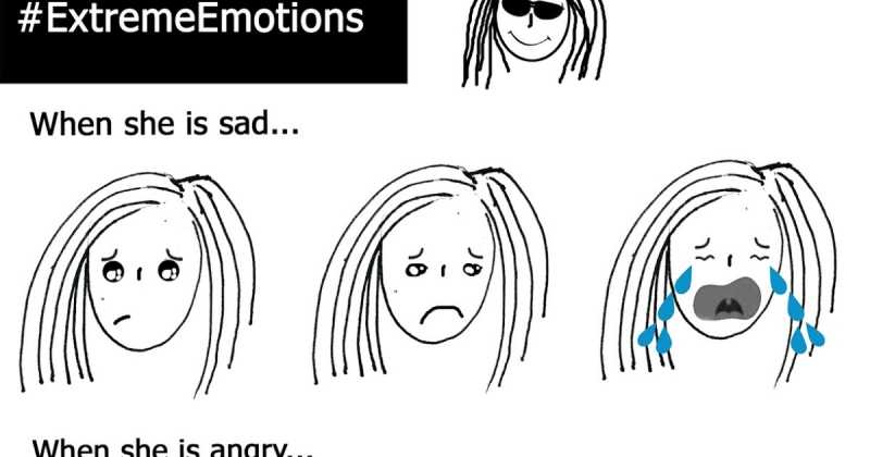 EXtreme Emotions #womenissues #humor