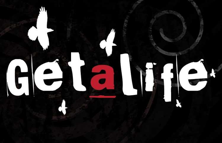 Go Get A Life
