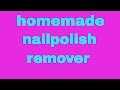 Homemade Nail Polish Remover