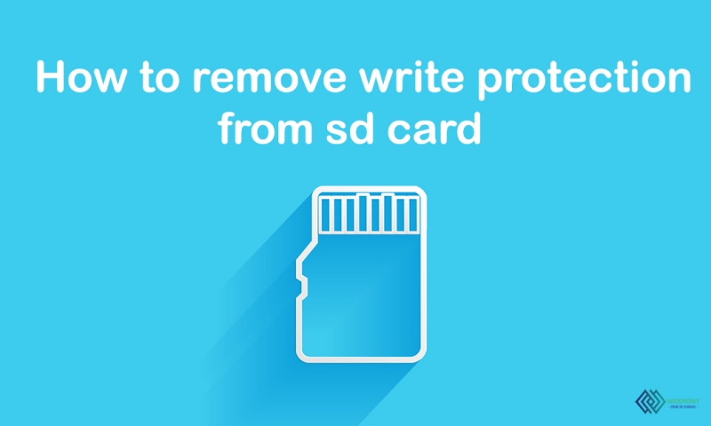 How To Remove Write Protection From Sd Card