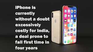 IPhone Is Currently Without A Doubt Excessively Costly For India, A Deal Prone To Fall First Time In Four Years